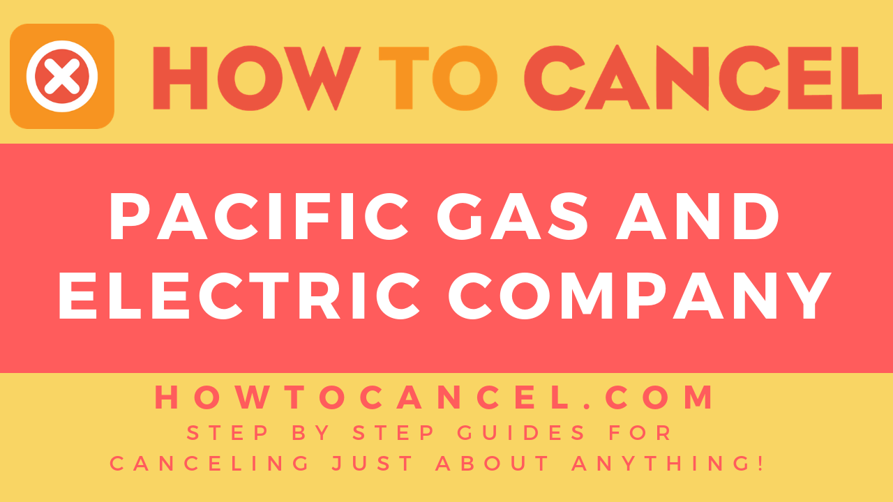 how-to-cancel-pacific-gas-and-electric-company-how-to-cancel