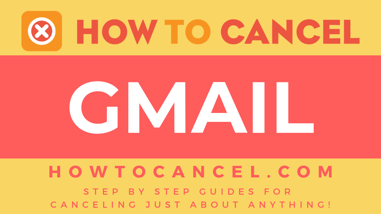 How to cancel Gmail How To Cancel