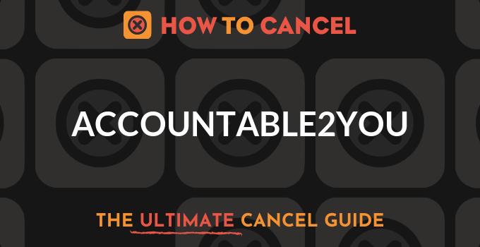 How to Cancel Accountable2You