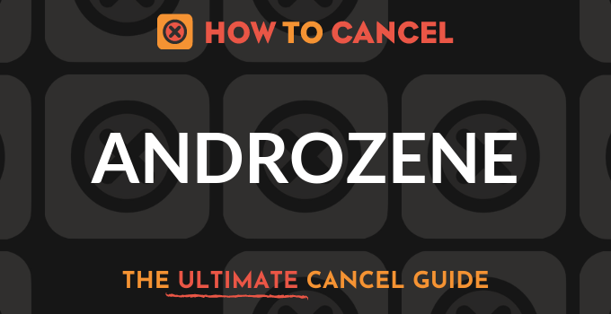 How to Cancel Androzene