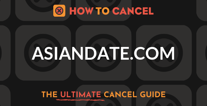 How to Cancel AsianDate.com