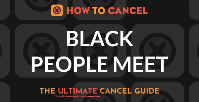 How to Cancel BlackPeopleMeet