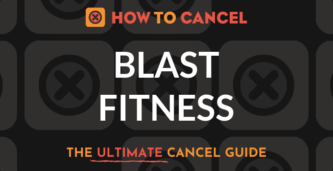 How to Cancel Blast! Fitness