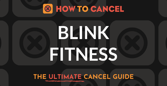 How to Cancel Blink Fitness