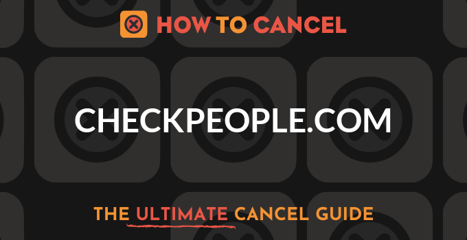 How to Cancel CheckPeople.com