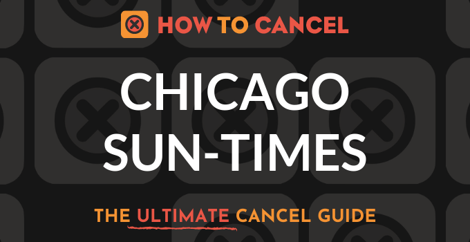 How to Cancel Chicago Sun-Times