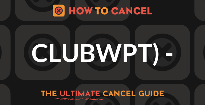 How to Cancel Club WPT (World Poker Tour)