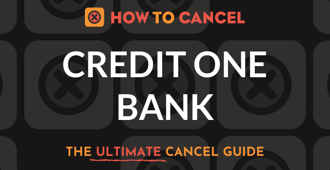 How to Cancel Credit One Bank