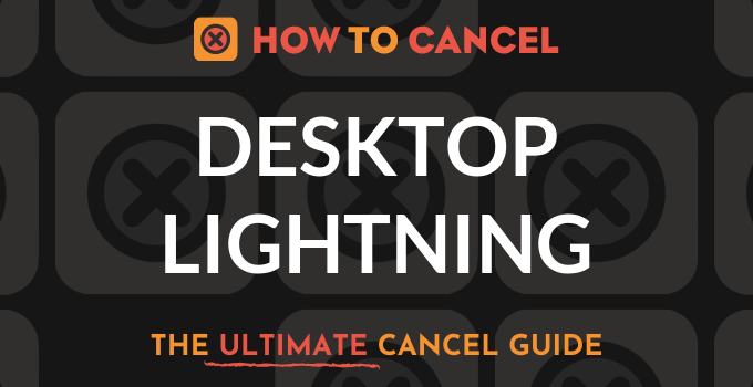 How to Cancel Desktop Lightning