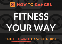 How to Cancel Fitness Your Way