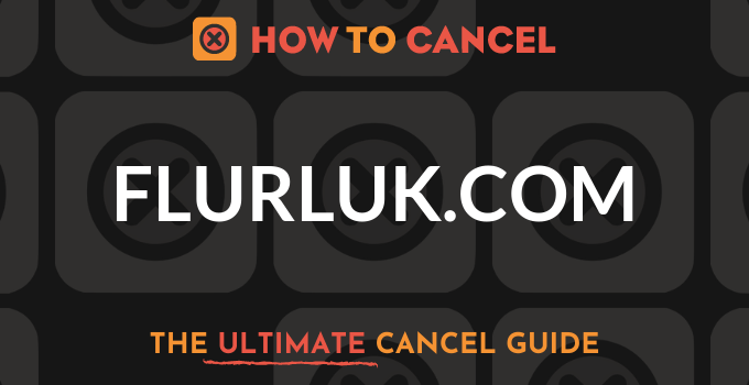 How to Cancel Flurluk.com
