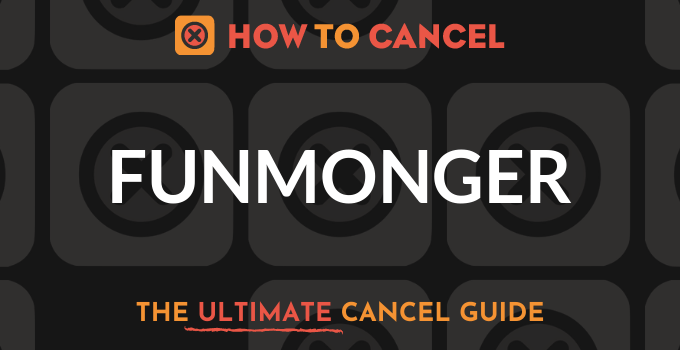 How to Cancel Funmonger