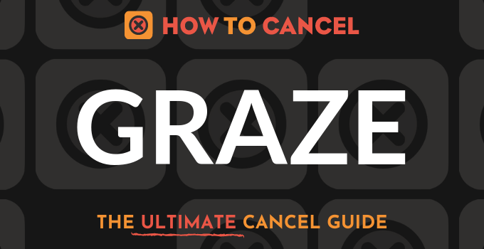 How to Cancel Graze