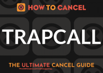 How to Cancel Trapcall.com