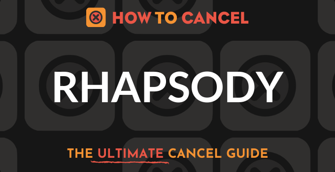 How to Cancel your membership with Rhapsody/Napster