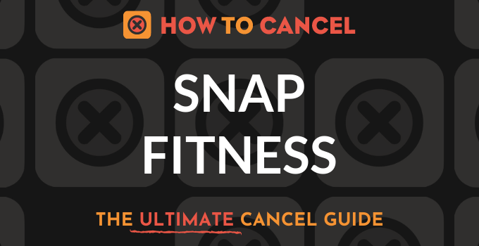 How to Cancel your membership with Snap Fitness