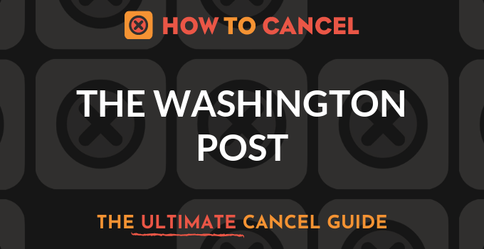 How to Cancel your membership with the Washington Post