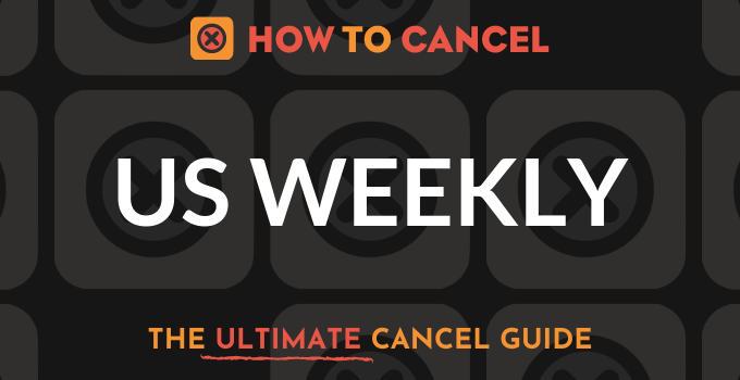 How to Cancel your membership with US Weekly