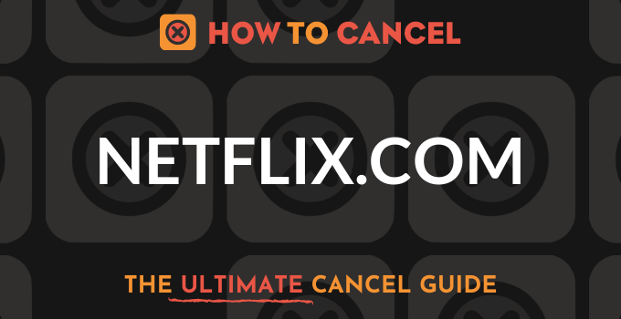 How to Cancel your Netflix account