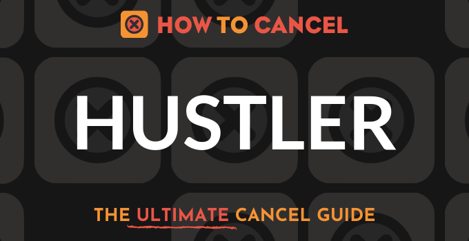 How to Cancel Hustler