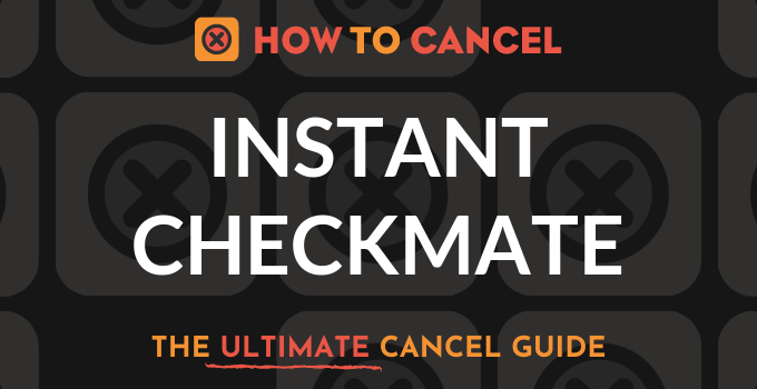 How to Cancel InstantCheckmate