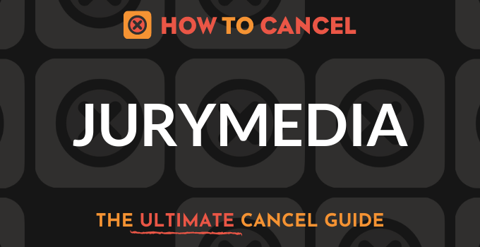 How to Cancel Jurymedia