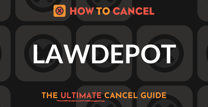 How to Cancel Law Depot