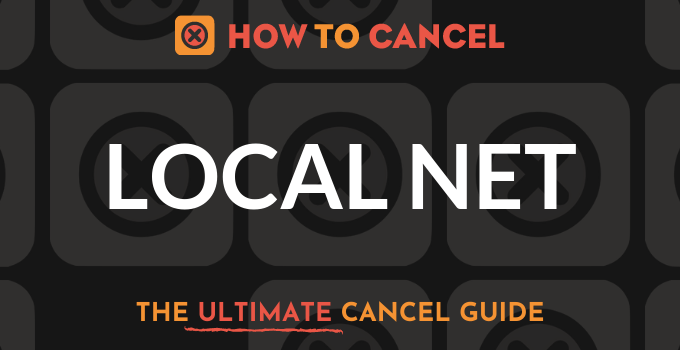 How to Cancel LocalNet