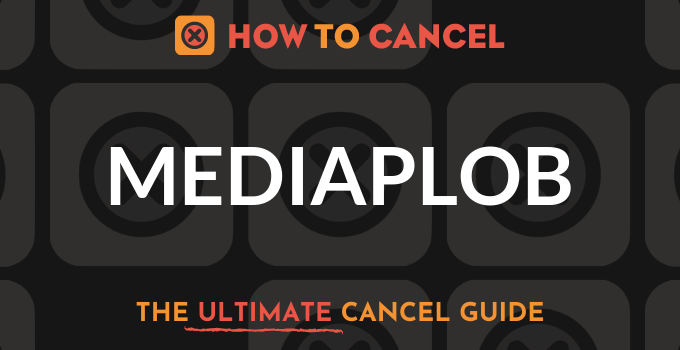 How to Cancel Mediaplob