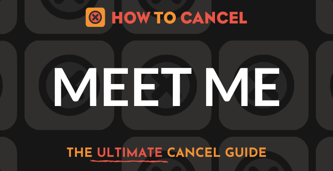How to Cancel Meet Me
