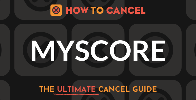How to Cancel MyScore