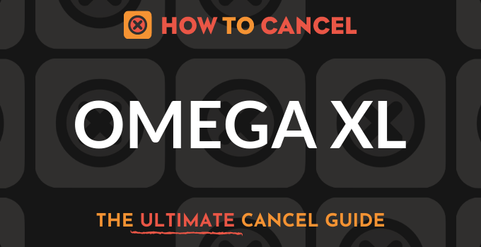 How to Cancel Omega XL