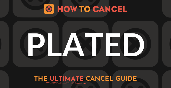How to Cancel Plated
