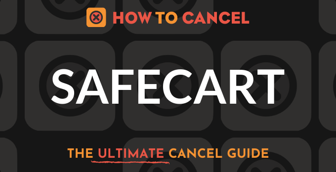 How to Cancel SafeCart