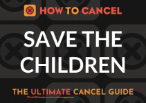 How to Cancel Save The Children