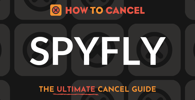 How to Cancel SpyFly