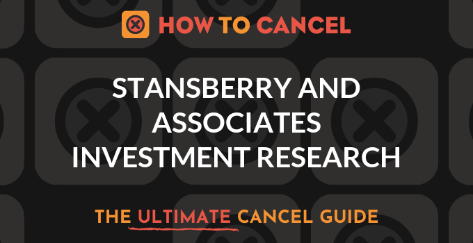 How to Cancel Stansberry and Associates