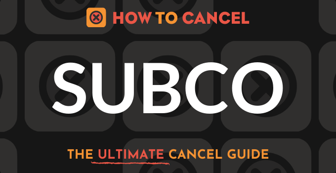 How to Cancel Subco