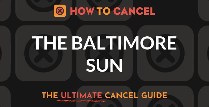 How to Cancel The Baltimore Sun