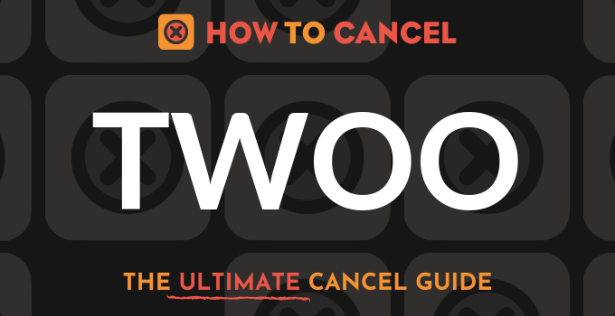 How to Cancel Twoo