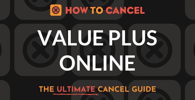 How to Cancel ValuePlusOnline