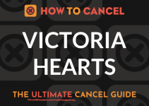 How to Cancel Victoria Hearts