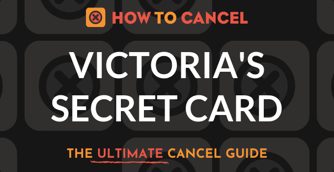 How to Cancel Victoria’s Secret Card