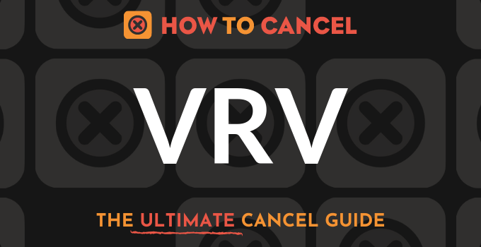 How to Cancel VRV