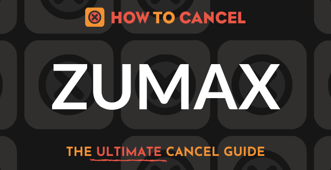How to Cancel Zumax