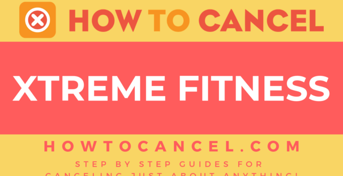 How to cancel Xtreme Fitness