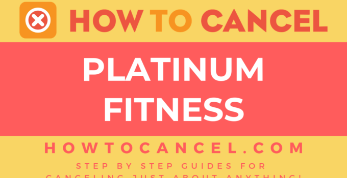 How to cancel Platinum Fitness