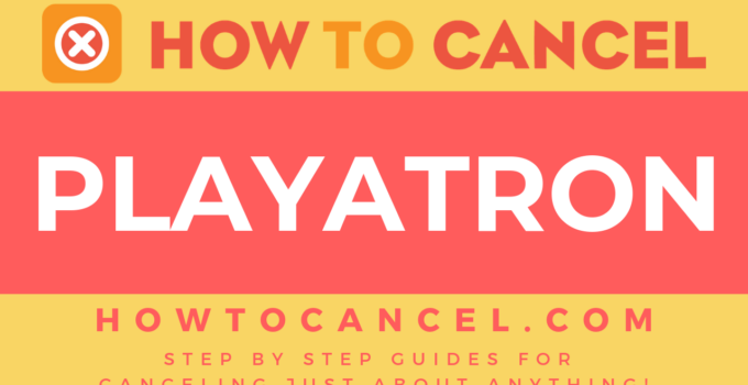 How to cancel Playatron