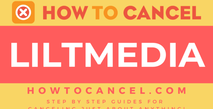 How to cancel Liltmedia