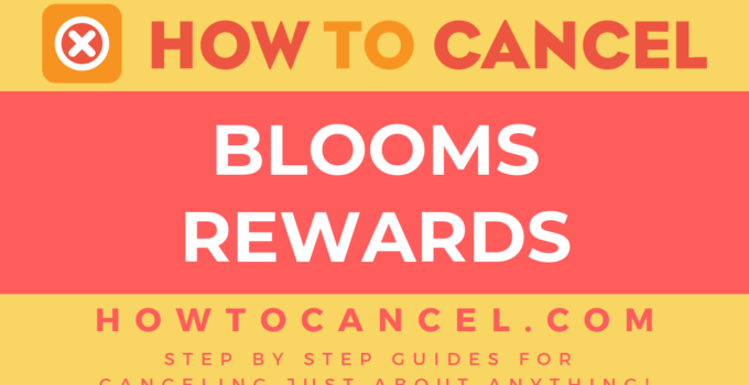 How to cancel Blooms Rewards